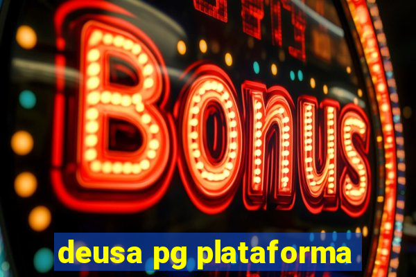 deusa pg plataforma